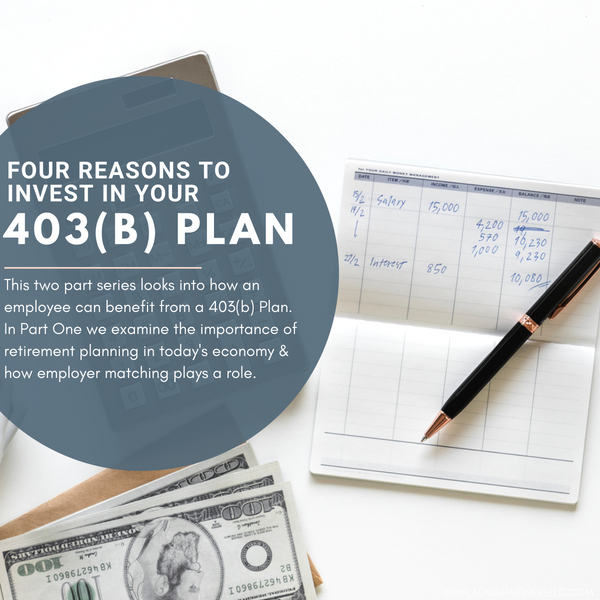 FOUR REASONS TO INVEST IN YOUR 403(B) PLAN: PART ONE | By ADMIN ...