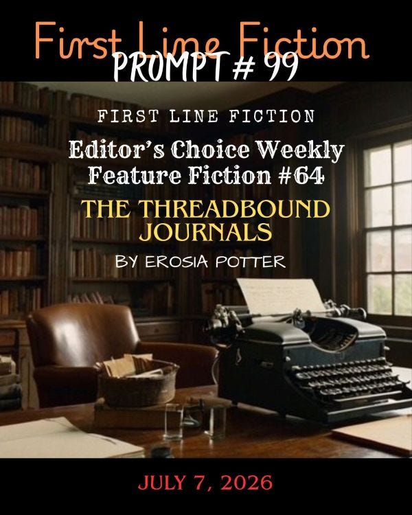 Editor’s Choice Feature Fiction #64 & FLF Prompt #99
