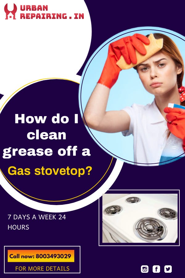 How do I clean grease off a gas stove top? — Urban Repairing