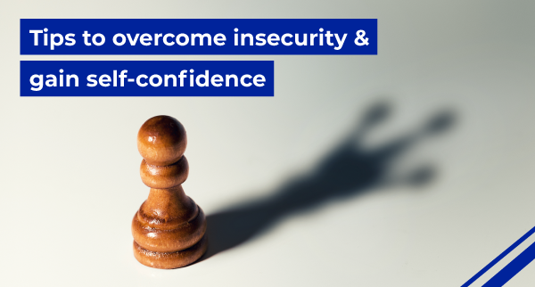 How Do You Overcome Your Insecurities How to Overcome Insecurities. Insecurities are a common struggle that