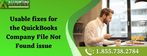 How To Overcome From Quickbooks Company File Not Found Issue