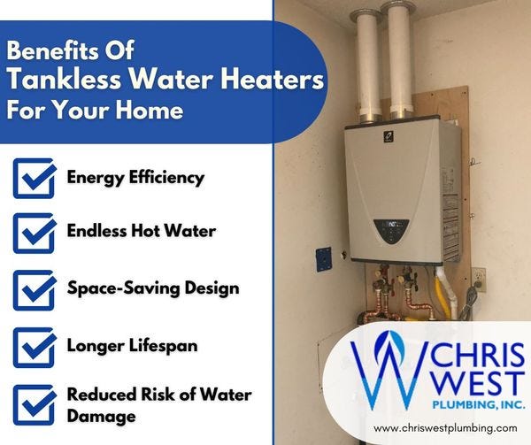 Benefits Of Tankless Water Heater For Your Home Plumbingchriswest