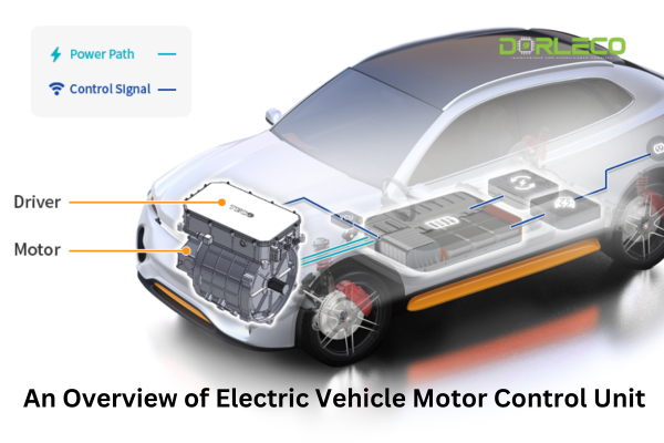 An Overview of Electric Vehicle Motor Control Unit | by Dorlecontrols ...