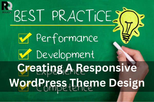 Creating A Responsive WordPress Theme Design, Best Practices, by Wpseeder, May, 2023