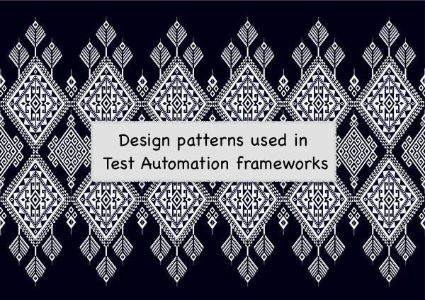 Design patterns in Test Automation framework | by Nikita D | Mar, 2025 ...