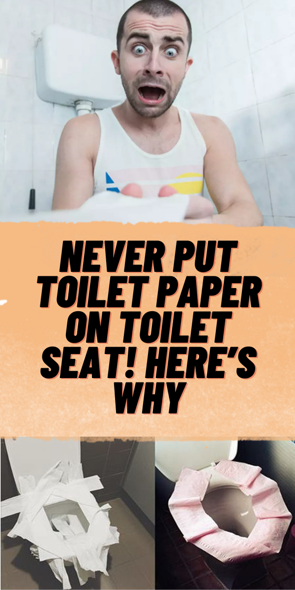 Never Put Toilet Paper On Toilet Seat! Here’s Why Saskia Melina Medium