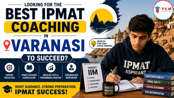 Looking for the Best IPMAT Coaching in Varanasi to Succeed?