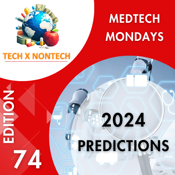 MedTech Mondays Edition 74 MedTech And HealthTech Predictions For   1*aX5rkLEPYW8EygDyTf Mqg 