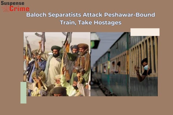 Baloch Separatists Attack Peshawar-Bound Train, Take Hostages