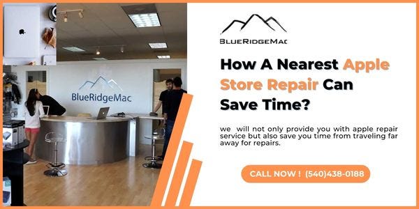 How a Nearest Apple Store Repair Can Save time? - Blueridgemac - Medium