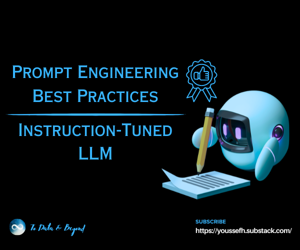 Prompt Engineering Best Practices for Instruction-Tuned LLM [Part 1]