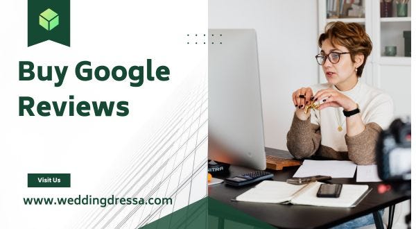 Buy Google Reviews Boost Your Online Reputation By Weddingdressa