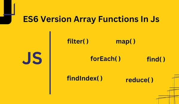 ES6 Array Functions in JavaScript Explained with Real Examples | Medium