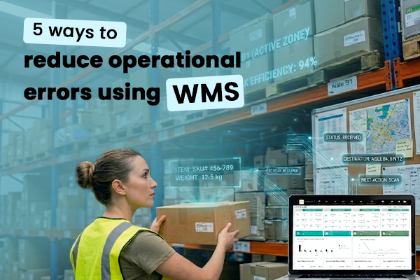 How Intelligent Warehouse Management Systems Minimize Operational Errors