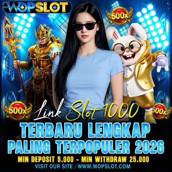 WOPSLOT Link Slot1000 Terbaru Lengkap Paling Terpopuler 2026