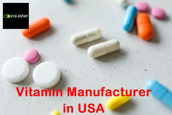 Vitamin Manufacturers and Suppliers in USA | Azra Asher - Azra Asher ...