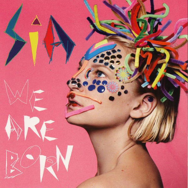 We Are Born by Sia | Album Review | by Z-side's Music Reviews | The Riff |  Medium