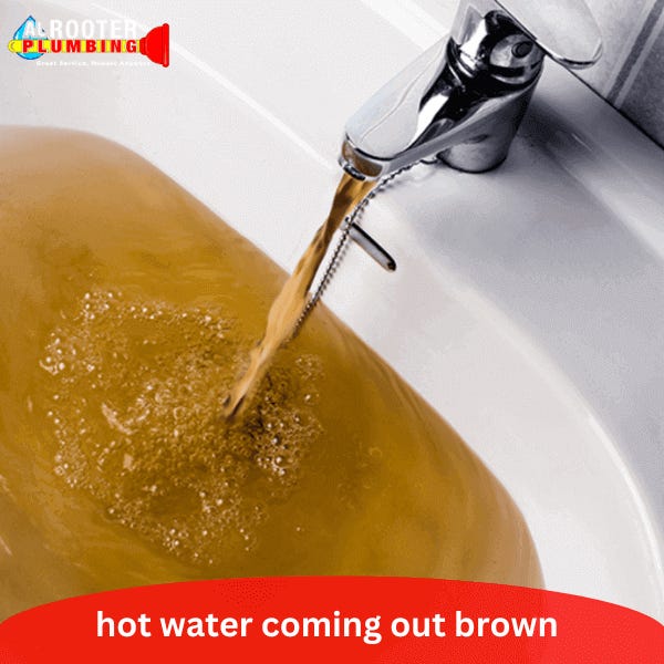 Al Rooter Plumbing’s Expertise in Resolving hot water coming out brown