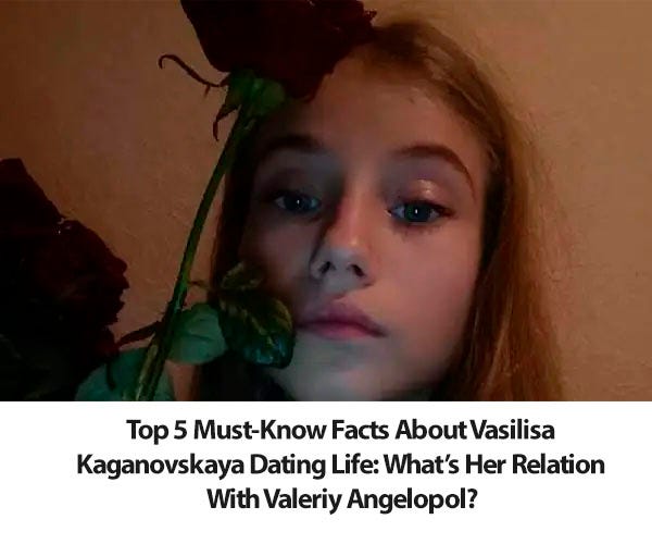 Top 5 Must-Know Facts About Vasilisa Kaganovskaya Dating Life: What’s