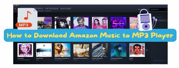 How to Download Music from Amazon to MP3 Players