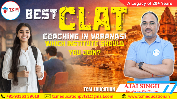 Best CLAT Coaching in Varanasi: Which Institute Should You Join?