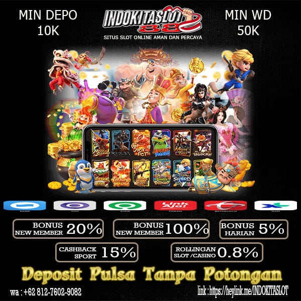 INDOKITASLOT88 DEPOSIT PULSA TANPA POTONGAN Pastikan Sudah Mendaftar Dan Bermain Disitus Slot ...