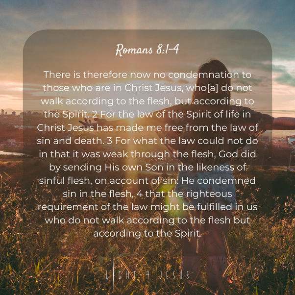 Romans 8:1–4 No Condemnations to Those Who Are in Jesus | by Light 4 Jesus  | Oct, 2023 | Medium