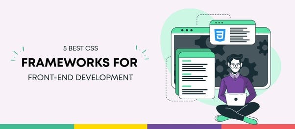 5 Best CSS Frameworks for Front-end Developers | by LEZ Solutions | Sep ...