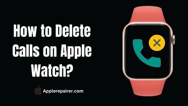how-to-delete-recent-calls-on-apple-watch-step-by-step-guide-by