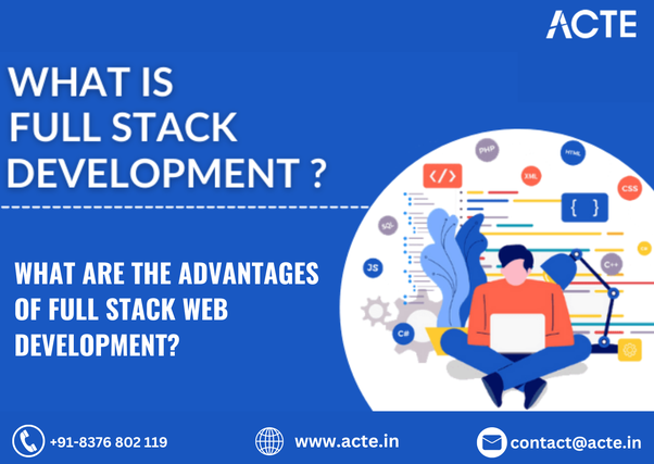 Potential of Full Stack Web Development: Advantages and Career Pathways
