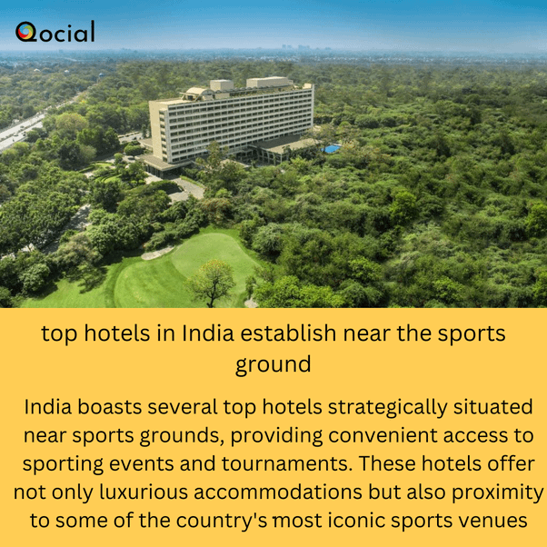 Top hotels in india establish near the sports ground by
