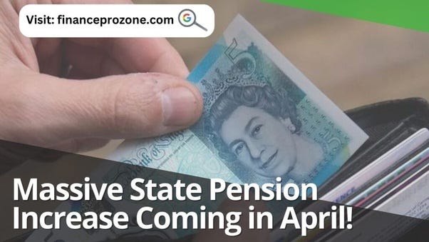 Massive State Pension Increase Coming In April! - Finance Prozone - Medium