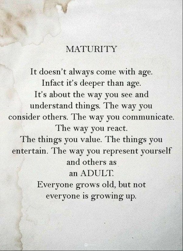 GROWING UP TO BE MATURE