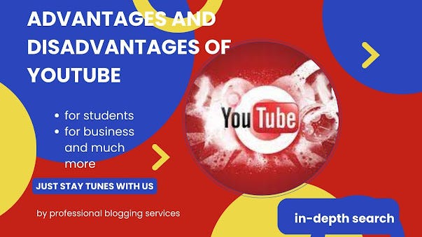 Advantages and disadvantages of youtube (my own personal experience ...