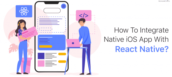 How To Integrate Native iOS App With React Native? - Techugoapps - Medium