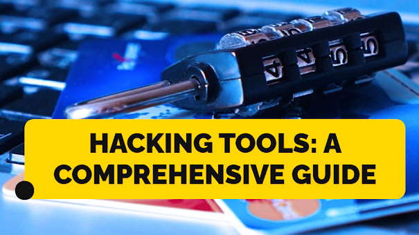 Hacking Tools: A Comprehensive Guide | by Rohan Giri | Apr, 2024 | Medium