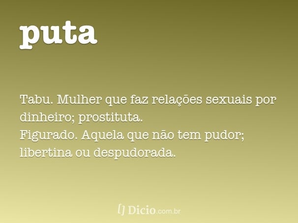 SEXO + MULHER = P*TA?