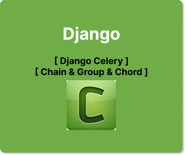 Chaining, Grouping, and Dependency Management. Advanced Use Case for Celery with Django by