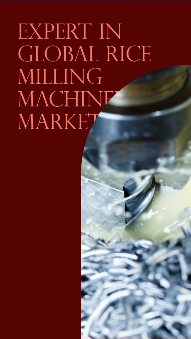 Global Rice Mill Seasoned Professional in the Global Rice Milling Machinery Market ...