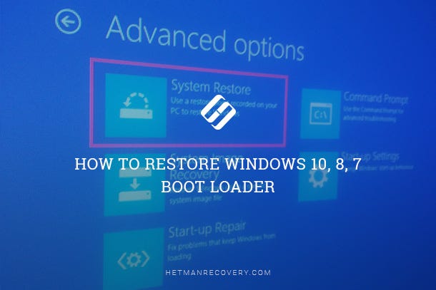 How To Restore Windows 10, 8, 7 Boot Loader | by Hetman Software | Hetman  Software | Medium