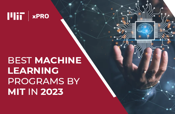 BEST MACHINE LEARNING PROGRAMS BY MIT IN 2023 | by Divyanshi kulkarni ...