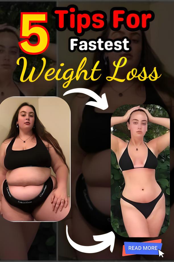 5 Tips For Fastest Weight Loss. Are you looking to shed a few extra