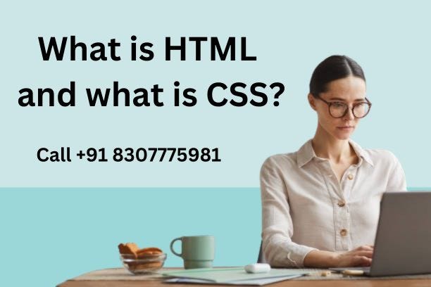 What is HTML and what is CSS?. for HTML and what is CSS call +91… | by ...