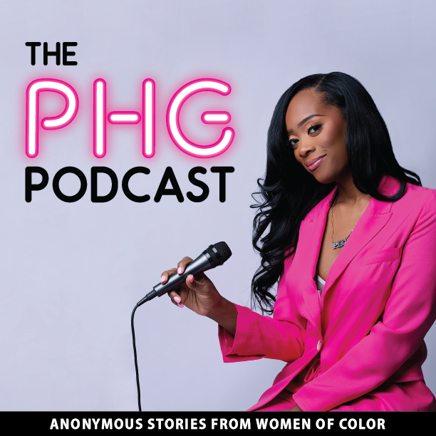 The Professional Homegirl (PHG) Podcast- A Podcast Where You Don’t Have ...