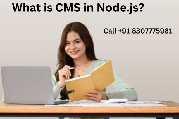 What is CMS in Node.js?. for CMS in Node.js Call +91 8307775981 | by ...