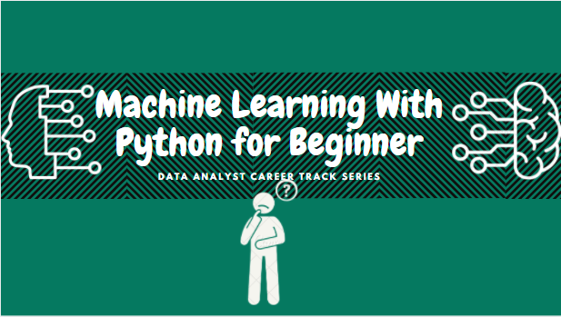 Machine Learning With Python for Beginner | by Anjar Desmiarti | Medium