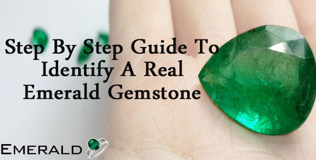 Step By Step Guide To Identify A Real Emerald Gemstone | by Emerald ...
