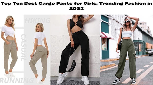 Top Ten Best Cargo Pants for Girls: Trending Fashion in 2023–2024, by  Sunny George