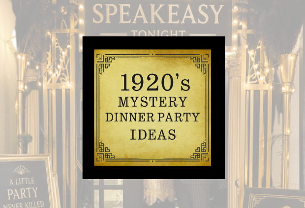1920s Mystery Dinner Party Ideas