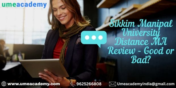 Sikkim Manipal University Distance MA Review — Good or Bad?